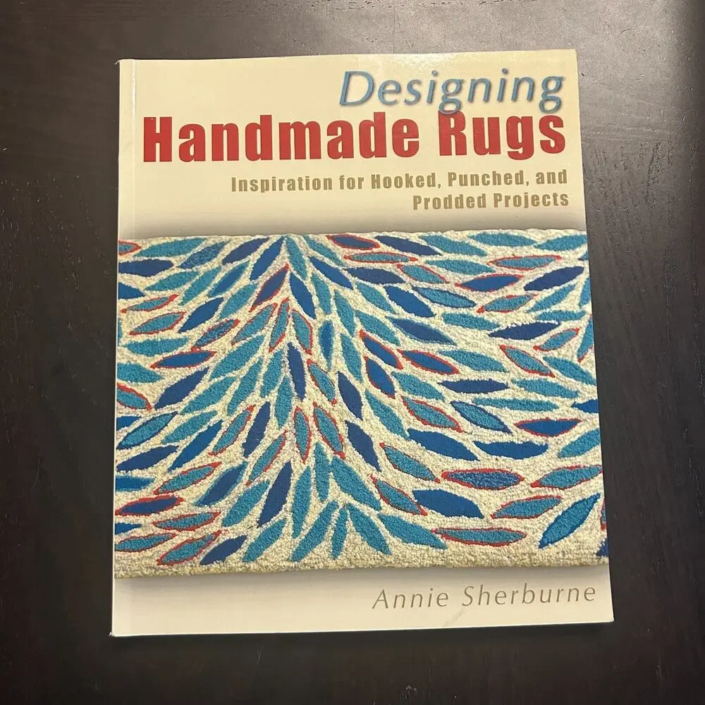 Designing Handmade Rugs Hooked Punched Prodded Projects Annie Sherburne